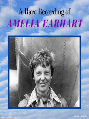 cover image of A Rare Recording of Amelia Earhart